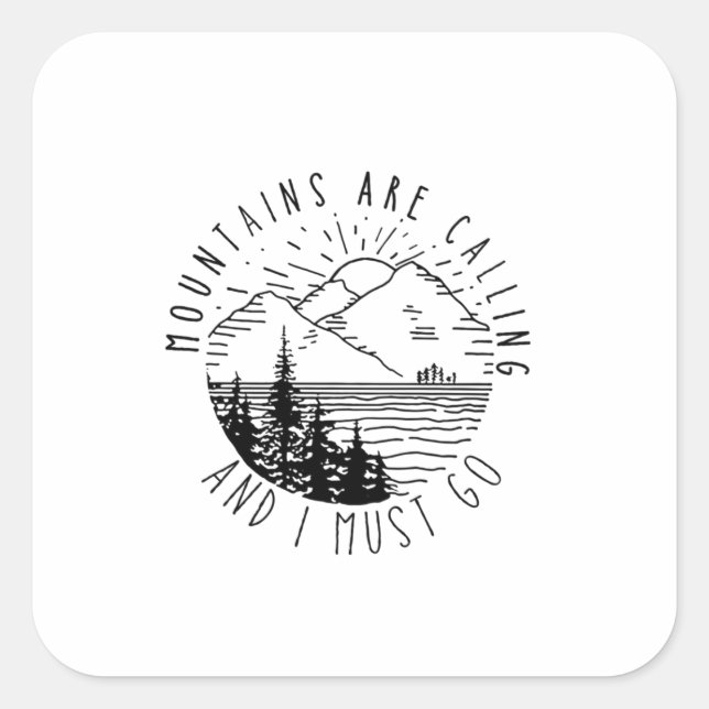 Camper Gift | Mountains Are Calling And I Must Go Square Sticker (Front)