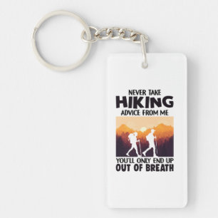Camper Gift Never Take Hiking Advice From Me Key Ring