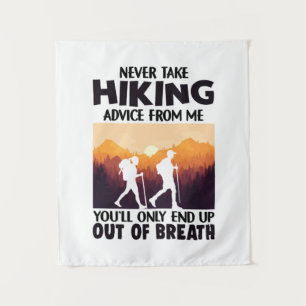 Camper Gift Never Take Hiking Advice From Me Tapestry