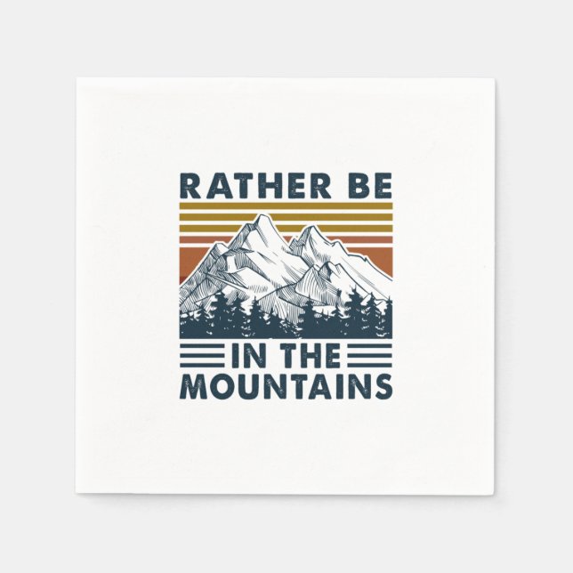 Camper Gift | Rather Be In The Mountains Birthday Napkin (Front)