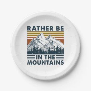 Camper Gift   Rather Be In The Mountains Birthday Paper Plate