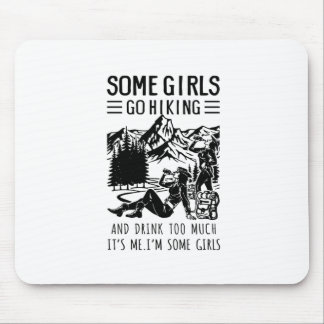 Camper Gift | Some Girls Go Hiking Birthday Mouse Pad