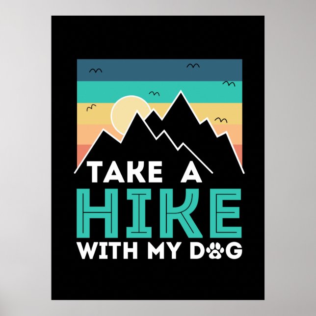 Camper Gift | Take A Hike With My Dog Birthday Poster (Front)