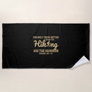 Camper Gift The Only Thing Better Than The Hiking Beach Towel