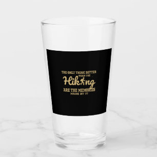 Camper Gift The Only Thing Better Than The Hiking Glass