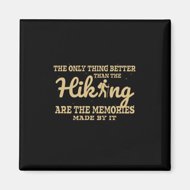 Camper Gift |The Only Thing Better Than The Hiking Magnet (Front)