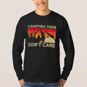 Camper Girl Mum Grandma Tent Camping Hair Dont Car T-Shirt