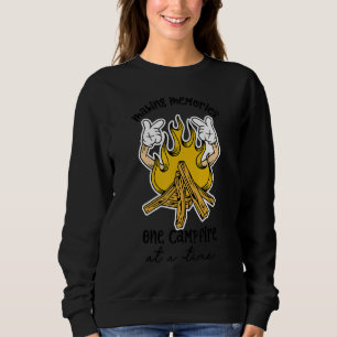 Camper Making Memories One Campfire At A Time Camp Sweatshirt