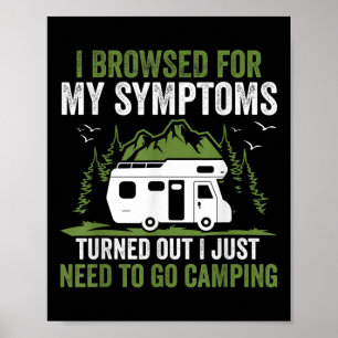 Camper My Symptoms Turned Out I Just Need To Go Ca Poster