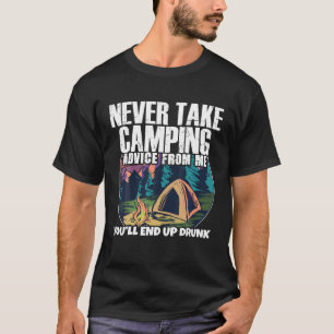 Camper Outdoor Tent Never Take Camping Advice From T-Shirt