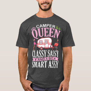 Camper Queen Classy Sassy & A Bit Samrt Assy Nana T-Shirt