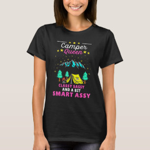 Camper Queen Classy Sassy Smart Assy For Camping W T-Shirt