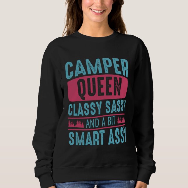 Camper Queen Classy Sassy Smart Assy Men Women Cam Sweatshirt (Front)