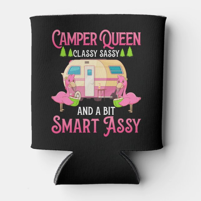 Camper Queen Classy Sassy Smart Funny Women Girls Can Cooler (Front)
