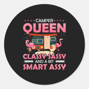 Camper Queen Cly Sy And A Bit Smart Y Funny Campin Classic Round Sticker