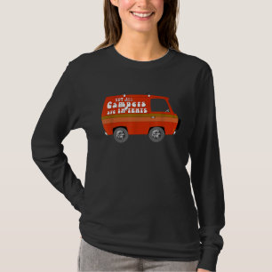 Campers Are In Tents Retro Van Camper Camping Outd T-Shirt