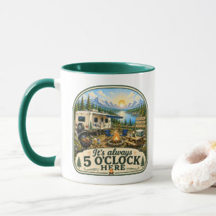 Campers Coffee Mug - It's Always 5 O'Clock Here!