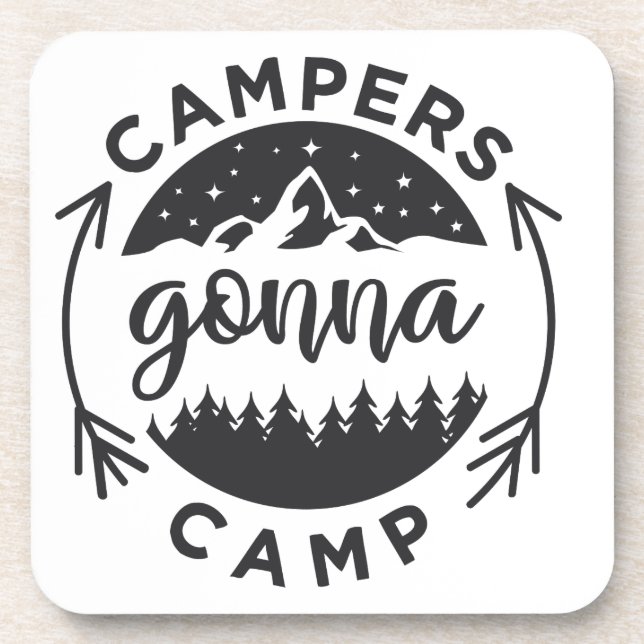 Campers Gonna Camp on a  Coaster (Front)