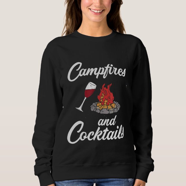 Campfire And Cocktails Funny Camping Sweatshirt (Front)