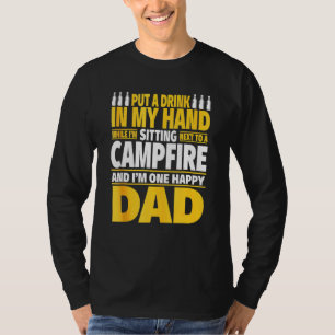 Campfire And Drink In Hand Happy Camping Dad T-Shirt