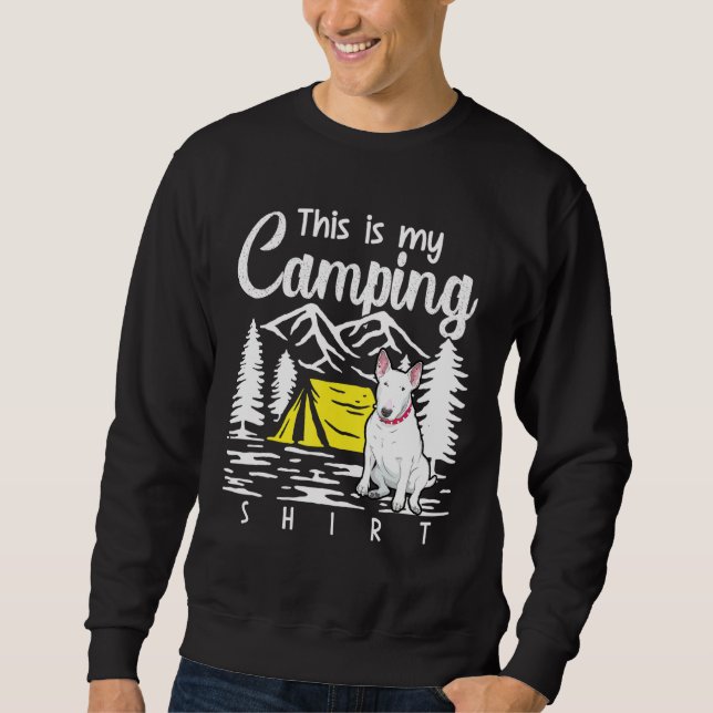 Campfire Bull Terrier This Is My Camping Sweatshirt (Front)