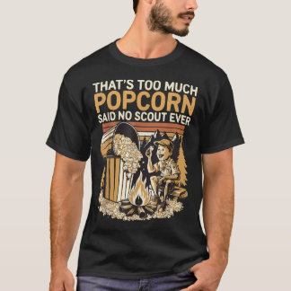 Campfire Camping Hiking Popcorn Lover Scout Fun T-Shirt