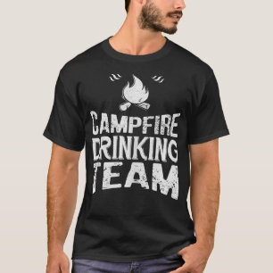 Campfire Drinking Team Funny Camping Lover Gift  T-Shirt