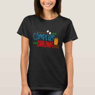 Campfire Drunk Drinking Camping  Camp Smores Bonfi T-Shirt