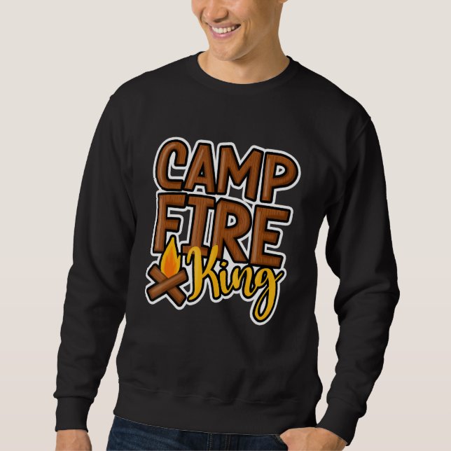 Campfire King Camping Camp Ground Bonfire Men Boys Sweatshirt (Front)