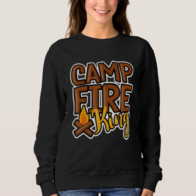 Campfire King Camping Camp Ground Bonfire Men Boys Sweatshirt (Front)