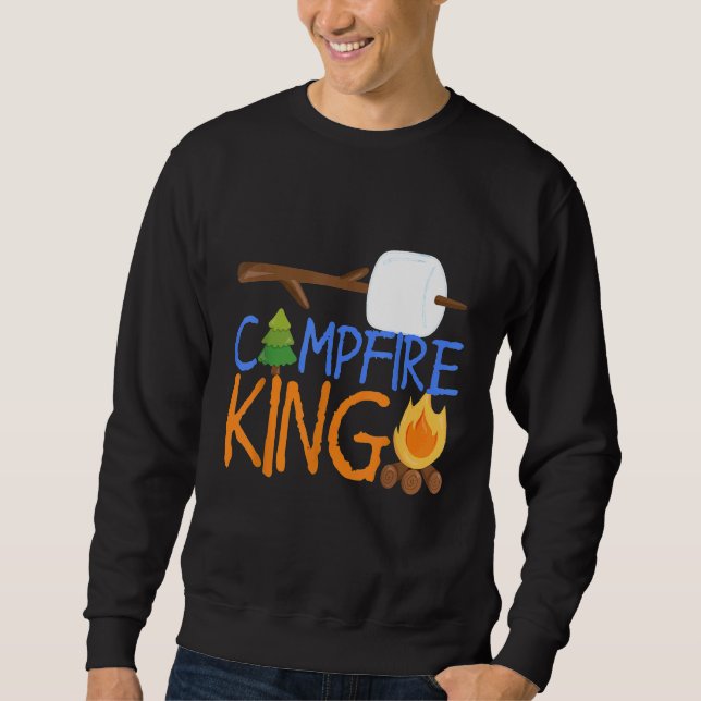 Campfire King Camping  Camp Smores Bonfire Dad Hus Sweatshirt (Front)