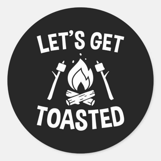 Campfire Let'S Get Toasted Marshmallows Classic Round Sticker (Front)