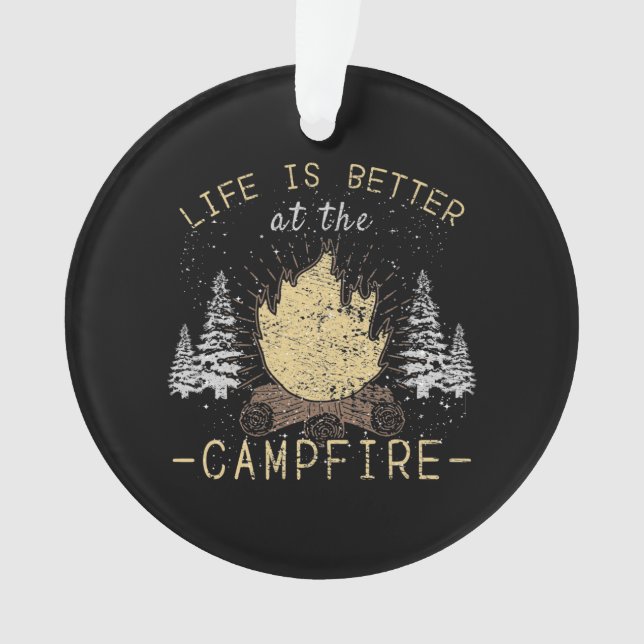 Campfire - Life Is Better By The Campfire Ornament (Front)