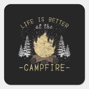 Campfire - Life Is Better By The Campfire Square Sticker