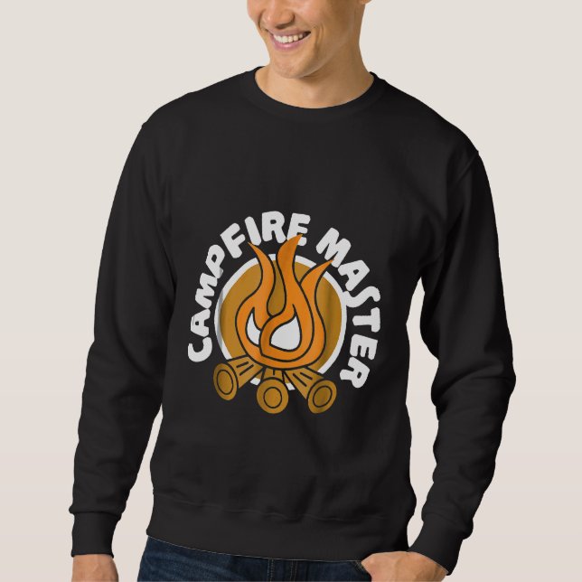 Campfire Master Funny Camping Bonfire Sweatshirt (Front)