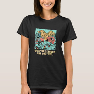 Campfire Stories Are Bootiful Camping Positivity C T-Shirt