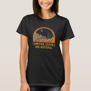 Campfire Stories Are Bootiful Camping Positivity C T-Shirt