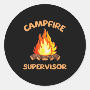 Campfire Supervisor Outdoor Camping Bonfires Firew Classic Round Sticker