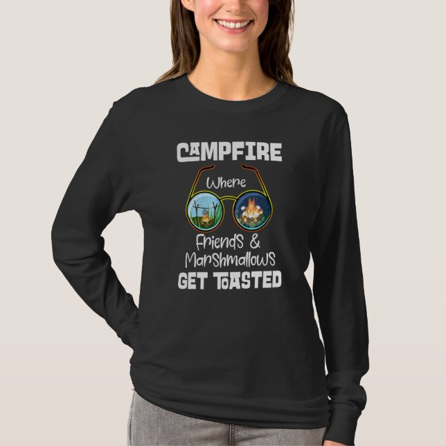 Campfire Where Friends Marshmallow Get Toasted Cam T-Shirt (Front)