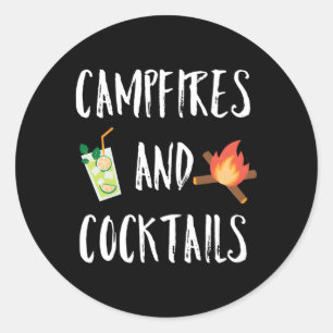 Campfires And Cocktails Outdoor Camg And Drinking Classic Round Sticker