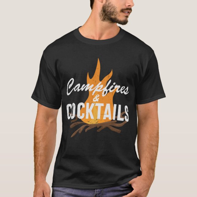 Campfires And Cocktails T-Shirt (Front)
