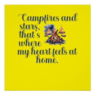 Campfires and stars, that's where my heart feels  poster