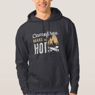 Campfires Make Me Hot Hoodie