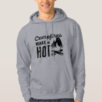 Campfires Make Me Hot
