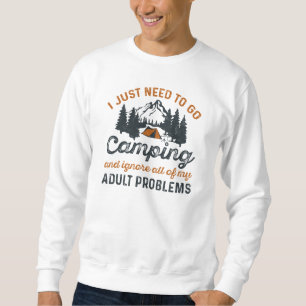 Camping Adult Problems Sweatshirt