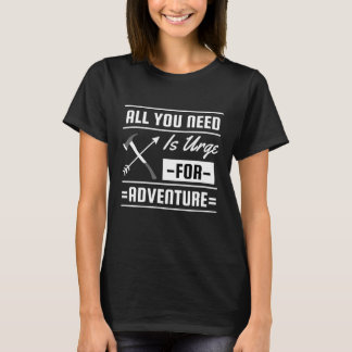 Camping and Adventure Funny T-Shirt