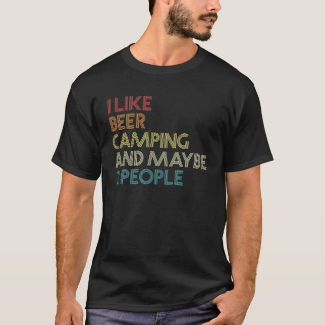 Camping And Beer Lovers Funny Sarcastic Quote Vint T-Shirt (Front)