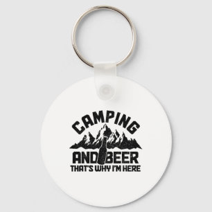 Camping And Beer That's Why I'm Here Funny Camper Key Ring