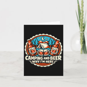 Camping and drinking why im here outdoors nature  card