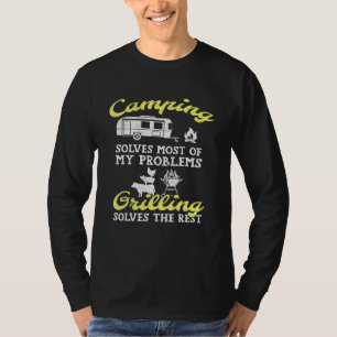 Camping And Grilling Solve All My Problems T-Shirt